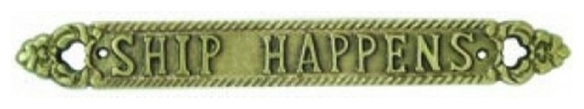 Ship Happens Sign, Solid Brass, 13"