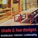 Shade and Hue designs
