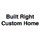 Built Right Custom Homes
