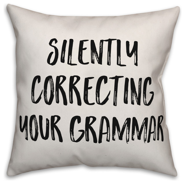 Silently Correcting Your Grammar, Throw Pillow, 20"x20"