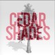 Cedar Shades