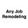 Any Job Remodeling