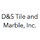D&S Tile and Marble, Inc.