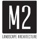 M2 Landscape Architecture