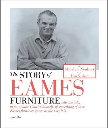The Story of Eames Furniture by John Marilyn Neuhart