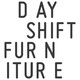 Day Shift Furniture