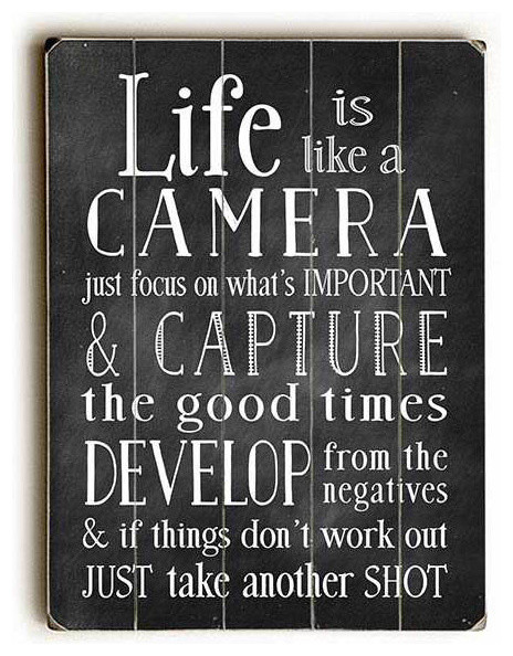 "Life Is Like a Camera" Wood Sign, 18"x24", Planked