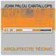 Joan Palou Cantallops - Arquitecte Tècnic