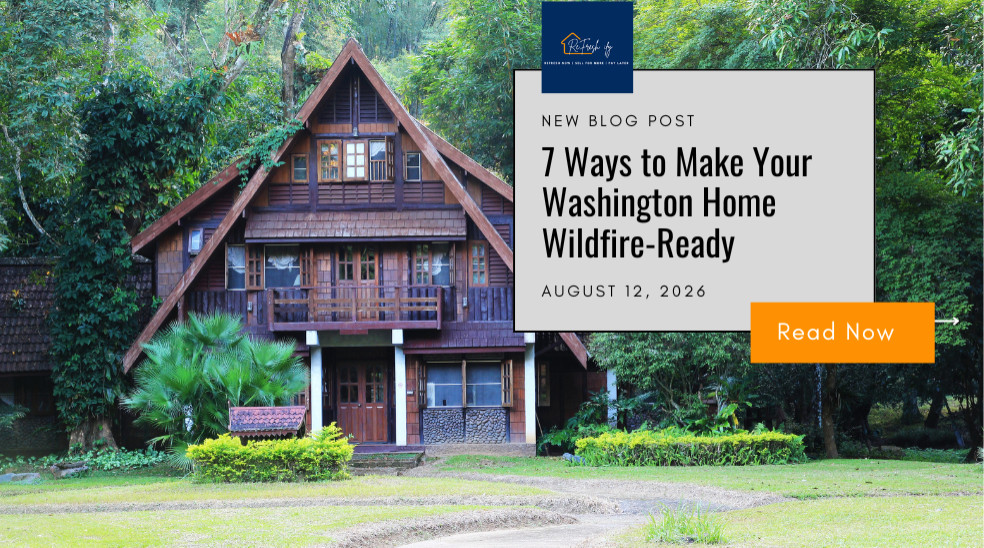 7 Ways to make your Washington Home wildfire-ready