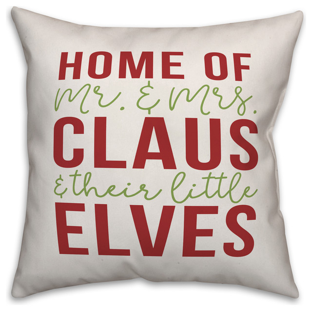 Home Of Mr & Mrs Claus Pillow, 20x20 Contemporary Decorative