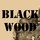BLACK WOOD