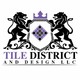 Tile District and Design LLC