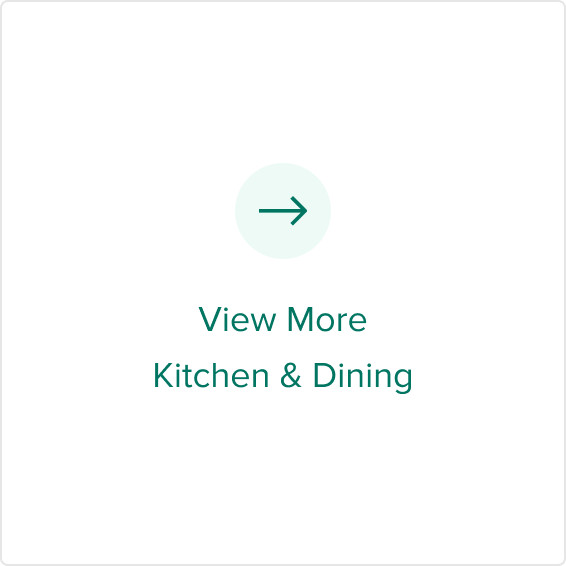   View More Kitchen & Dining