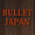 BULLET JAPAN