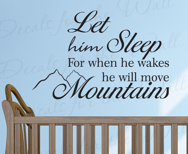 Wall Decal Sticker Quote Vinyl Let Him Sleep Baby Boy Will Move Mountains K94 modern-