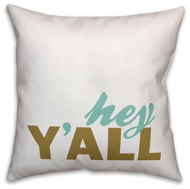 Hey Y All 18x18 Throw Pillow Contemporary Decorative Pillows