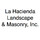 La Hacienda Landscape & Masonry, Inc.