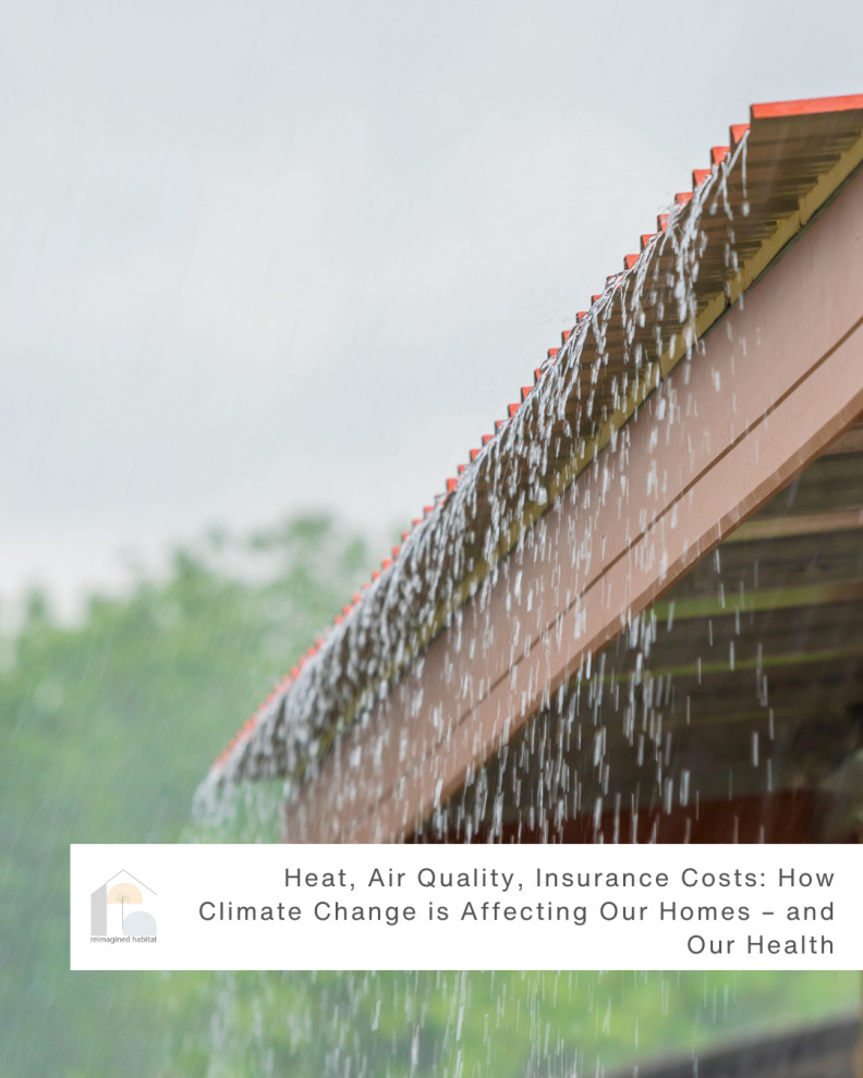 Heat, Air Quality, Insurance Costs: How Climate Change is Affecting Our Homes – and Our Health