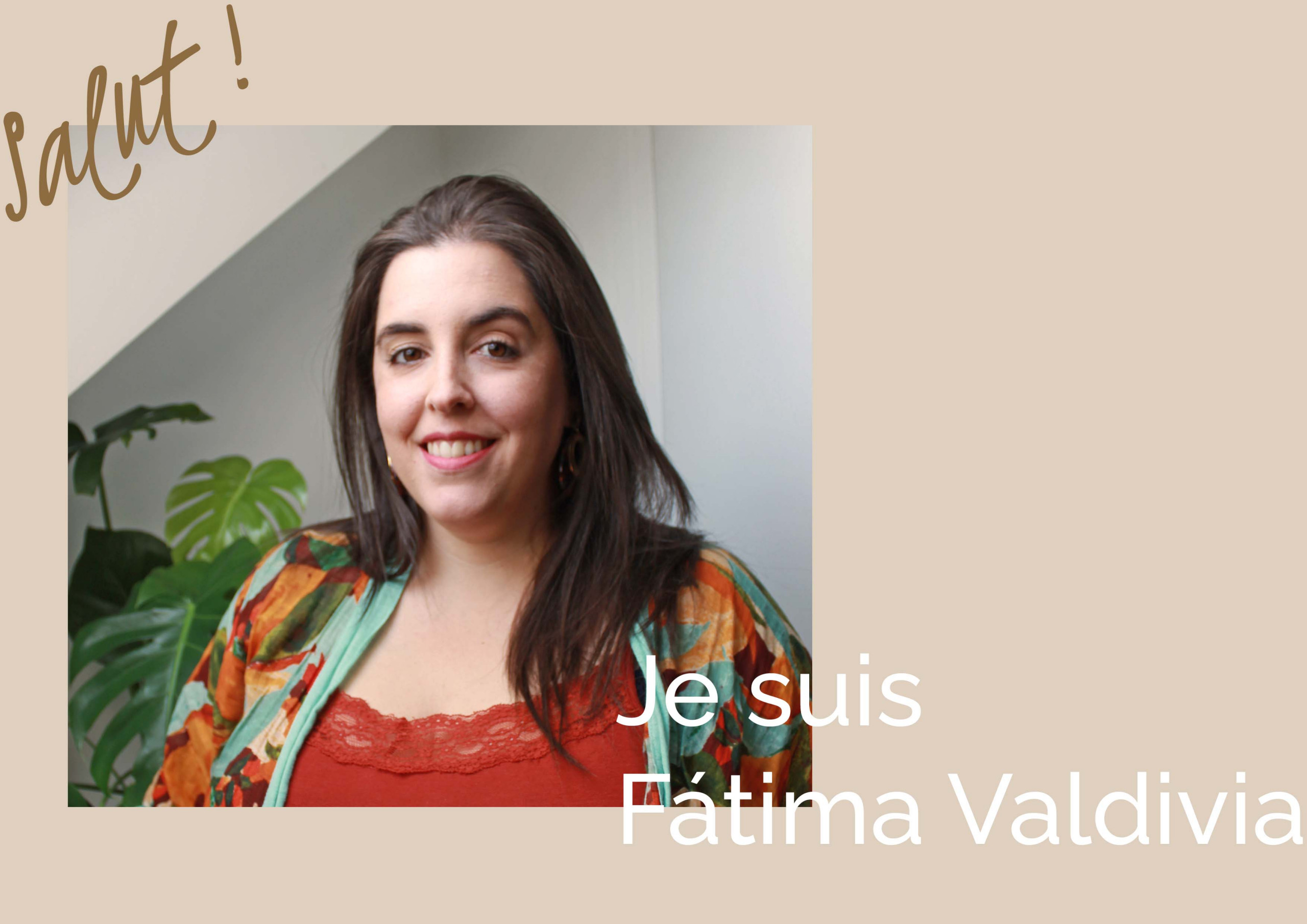salut! je suis Fátima Valdivia