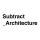 Subtract Architecture