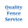 Quality Fence Service
