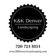 K&K Denver Landscaping LLC