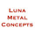 Luna Metal Concepts