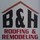 B & H Roofing & Remodeling