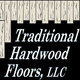 Traditional Hardwood Floors LLC