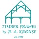 Timber Frames by R A Krouse
