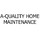 A-Quality Home Maintenance