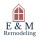 E & M Remodeling