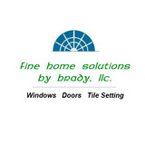 Fine Home Solutions By Brady, LLC.