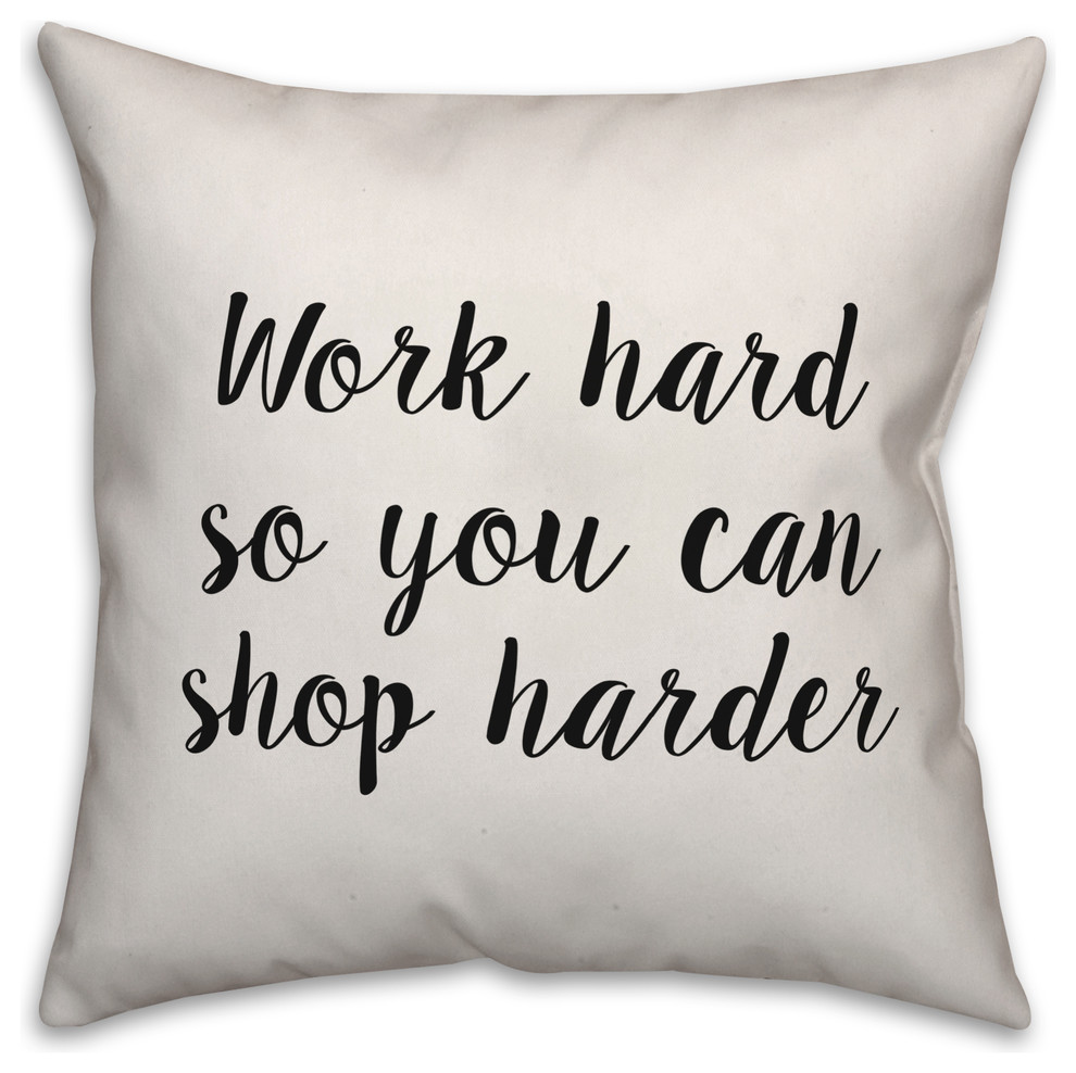 Work Hard So You Can Shop Harder Contemporary Decorative Pillows By Designs Direct