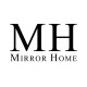 Mirror Home