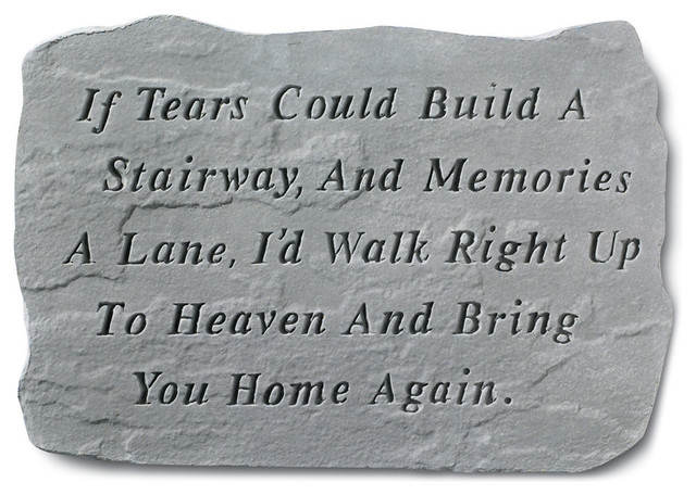 Garden Accent Stone, "If Tears Could Build a Stairway"