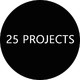 25 PROJECTS