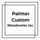 Palmer Custom Woodworks Inc