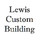 Lewis Custom Building
