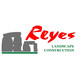 Reyes Landscape Construction