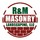 R & M MASONRY AND LANDSCAPING