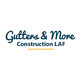 Gutters and More Construction LAF