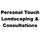 Personal Touch Landscaping & Consultations
