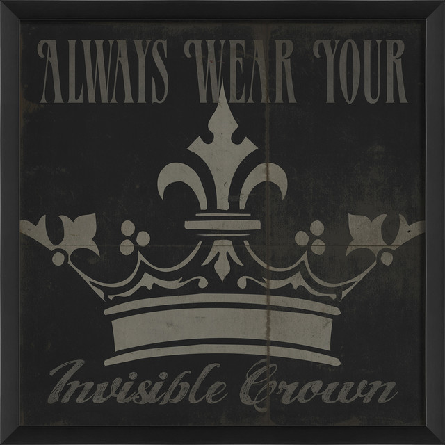 Always wear your invisible crown Print - Contemporary - Prints And ...