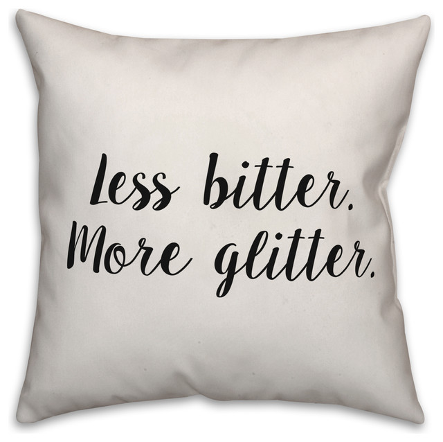 Less Bitter More Glitter Contemporary Decorative Pillows By