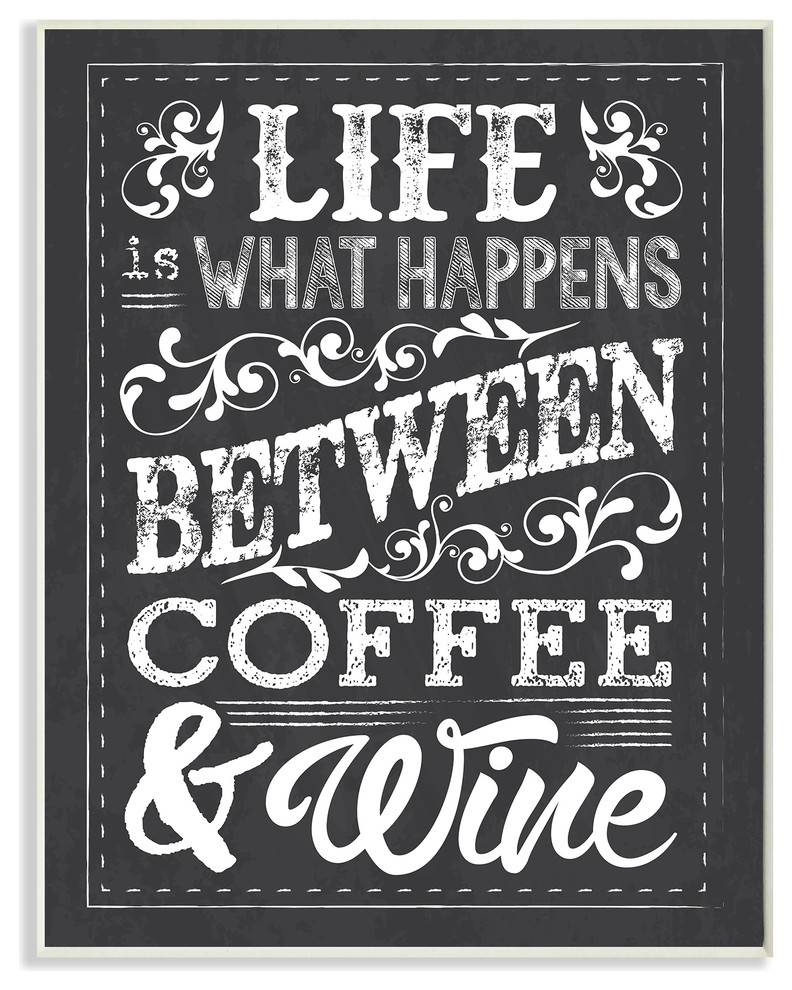 Stupell Industries Life, Between Coffee and Wine Chalk, 10 x 15