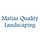 Matias Quality Landscaping