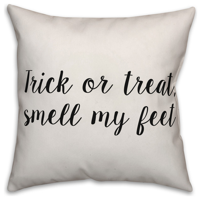 Trick Or Treat, Smell My Feet, 20"x20" Contemporary Decorative