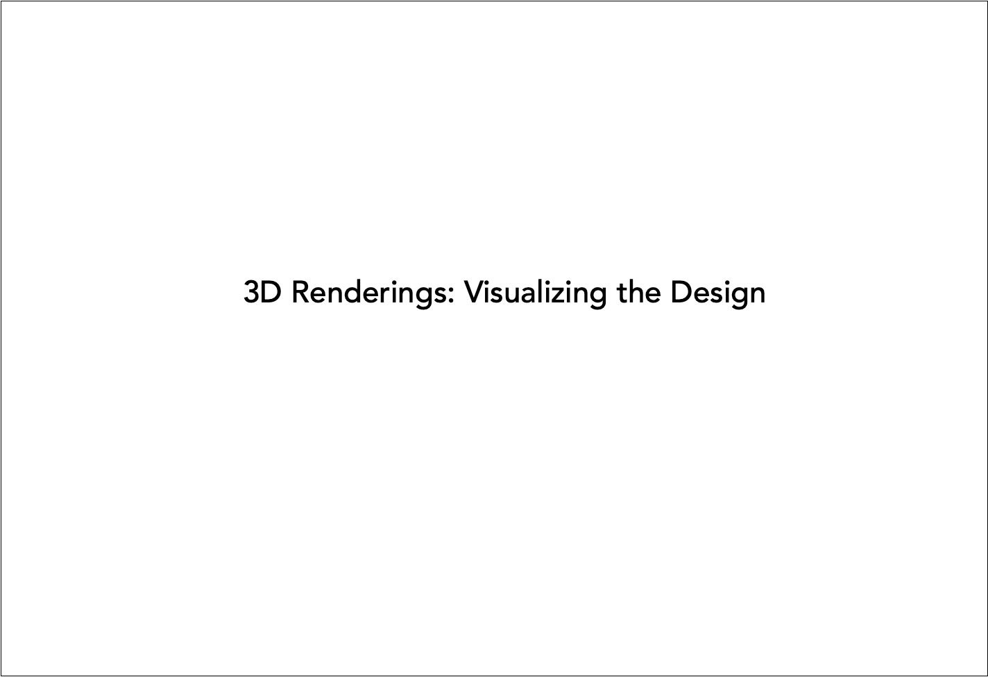 3D Renderings: Visualizing the Design
