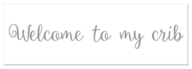 Welcome to my Crib 12"x36" Canvas Wall Art, Gray
